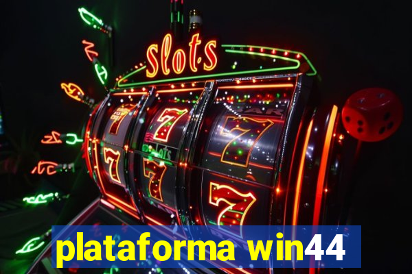 plataforma win44